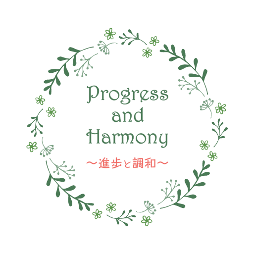 Progress and Harmony～進歩と調和～